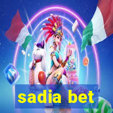 sadia bet